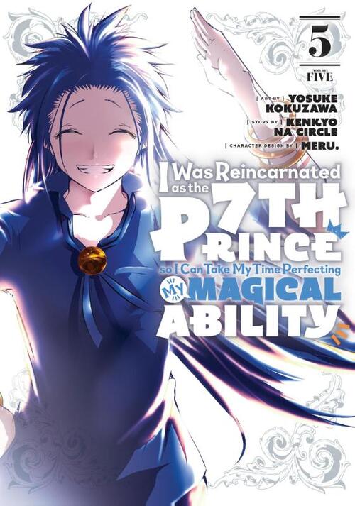 I was reincarnated as the 7th Prince so i can take my time perfecting my Magical Ability - [Selecteer Volume]