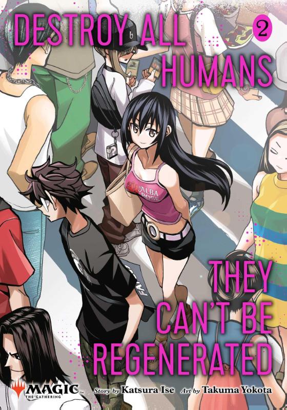 Destroy All Humans. They Can't Be Regenerated. A Magic: The Gathering - [Selecteer Volume]