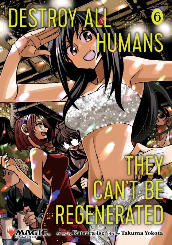 Destroy All Humans. They Can't Be Regenerated. A Magic: The Gathering - [Selecteer Volume]