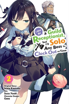 I May Be a Guild Receptionist, But I'll Solo Any Boss to Clock Out on time - [Selecteer Volume]