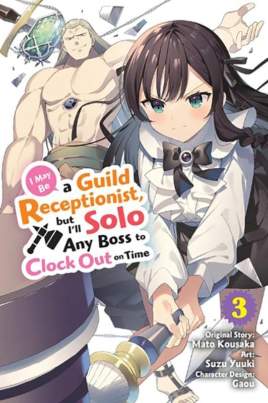 I May Be a Guild Receptionist, But I'll Solo Any Boss to Clock Out on time - [Selecteer Volume]